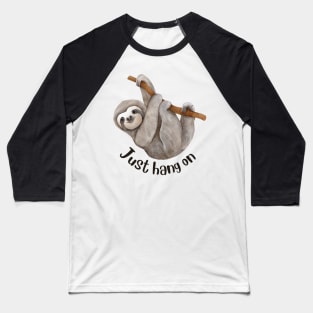 Cute Animals Sloth Hang On Baseball T-Shirt